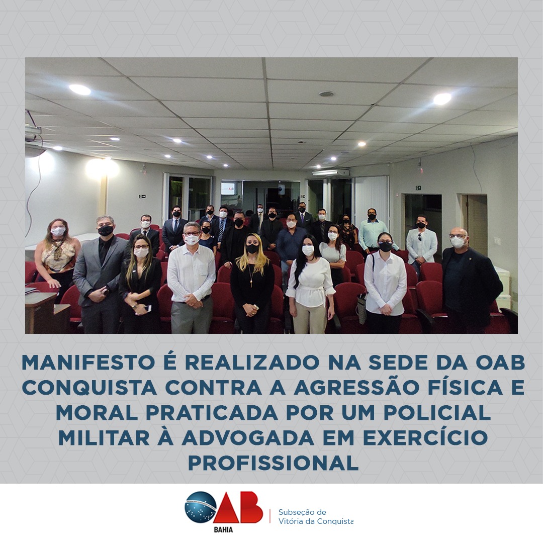OAB-BA de Conquista contra agressões física e moral de policiais militares contra advogada no exercício da profissão