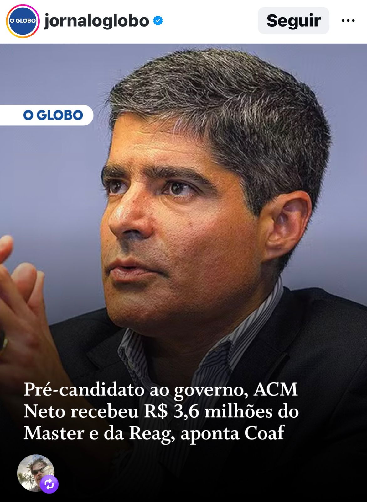 Coaf revela transação milionária de ACM Neto com Banco Master