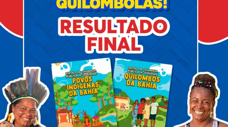 Governo da Bahia divulga resultado de editais que destinam R$ 24 milhões a povos indígenas e comunidades quilombolas
